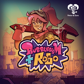 Bubblegum and Robo - DEMO MBS
